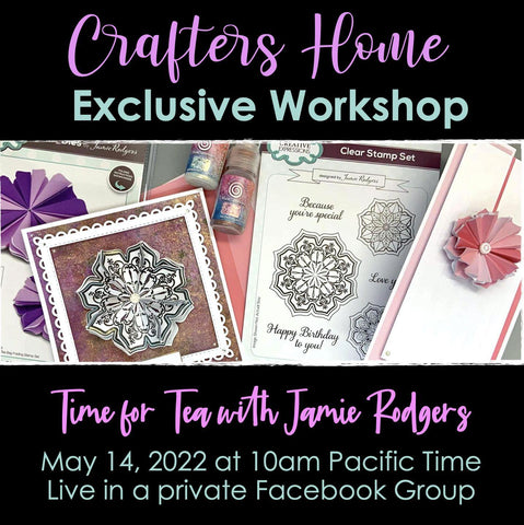 Crafters Home Exclusive Class - Time for Tea with Jamie Rodgers
